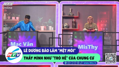 Xem Show CLIP HÀI Lê Dương Bảo lâm "mệt mỏi" thấy mình như "trò hề" của chung cư HD Online.