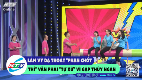 Xem Show CLIP HÀI Lâm Vỹ Dạ thoát "phận chốt thí" vẫn phải "tự xử" vì gặp Thúy Ngân HD Online.