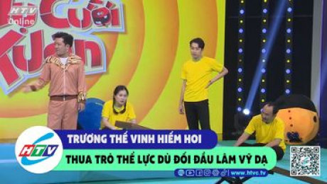 Xem Show CLIP HÀI Trương Thế Vinh hiém hoi thua trò thể lực dù đối đầu Lâm Vỹ Dạ HD Online.