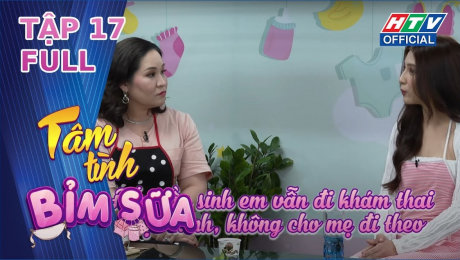Xem Show TV SHOW Tâm Tình Bỉm Sữa Tập 17 : Hành trình mẹ đơn thân của Thiên An HD Online.