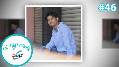 Xem Show TV SHOW Có Hẹn Cùng HTVC Mùa 1 Tập 46 : Diễn Viên Quang Thái HD Online.