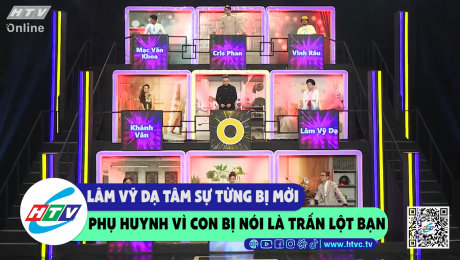 Xem Show CLIP HÀI Lâm Vỹ Dạ tâm sự từng bị mời phụ huynh vì con bị nói là trấn lột bạn HD Online.