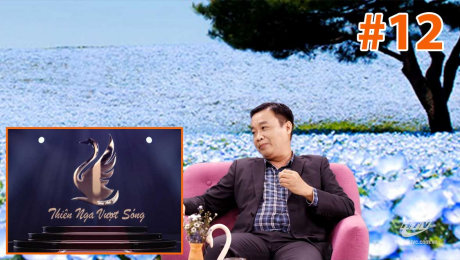 Xem Show TV SHOW Thiên Nga Vượt Sóng Tập 12 : Tiến sĩ Kiều Anh Tài - Nhà Khoa học - Chuyên gia lĩnh vực Marketing HD Online.