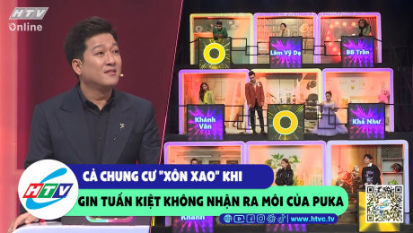 Xem Show CLIP HÀI Cả chung cư "xôn xao" khi Gin Tuấn Kiệt không nhận ra môi của Puka  HD Online.
