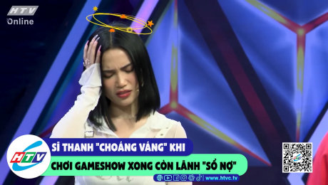 Xem Show CLIP HÀI Sĩ Thanh "choáng váng" khi chơi gameshow  xong còn lãnh "số nợ" HD Online.