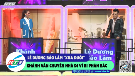 Xem Show CLIP HÀI Lê Dương Bảo Lâm "xua đuổi" Khánh Vân chuyển nhà đi vì bị phản bác HD Online.