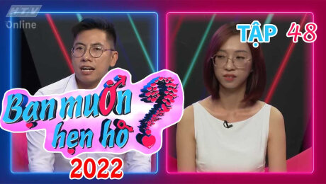 Xem Show TV SHOW Bạn Muốn Hẹn Hò 2022 Tập 48 : Đã chuẩn bị đủ lý thuyết, chỉ đợi có tình yêu để thực hành HD Online.