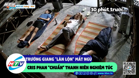 Xem Show CLIP HÀI Trường Giang "lăn lộn" mất ngủ, Cris Phan "chuẩn " thanh niên nghiêm túc HD Online.