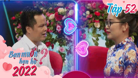 Xem Show TV SHOW Bạn Muốn Hẹn Hò 2022 Tập 52 :  Anh sẽ cố gắng làm mọi việc để chúng ta đến với nhau HD Online.