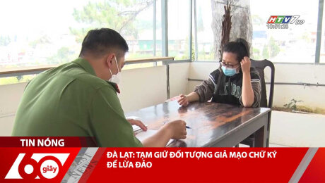 Xem Clip ĐÀ LẠT: TẠM GIỮ ĐỐI TƯỢNG GIẢ MẠO CHỮ KÝ ĐỂ LỪA ĐẢO HD Online.
