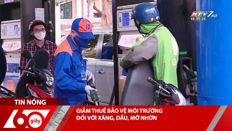 Xem Clip GIẢM THUẾ BẢO VỆ MÔI TRƯỜNG ĐỐI VỚI XĂNG, DẦU, MỠ NHỜN HD Online.