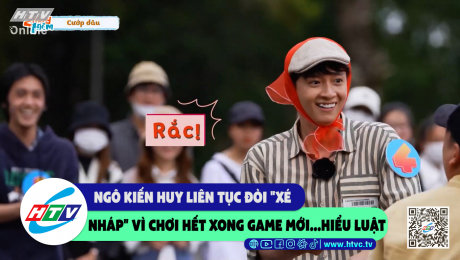 Xem Show CLIP HÀI Ngô Kiến Huy liên tục đòi "xé nháp" vì chơi hết xong game mới....hiểu luật HD Online.