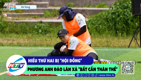 Xem Show CLIP HÀI Hiếu Thứ Hai bị "hồi đồng" Phương Anh Đào lăn xả "bất cần thân thể" HD Online.