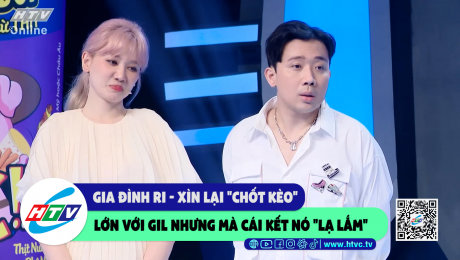 Xem Show CLIP HÀI Gia đình Ri - Xìn lại "chốt kèo" lớn với Gil nhưng mà cái kết nó "lạ lắm" HD Online.