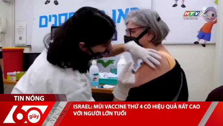 Xem Clip ISRAEL: MŨI VACCINE THỨ 4 CÓ HIỆU QUẢ RẤT CAO VỚI NGƯỜI LỚN TUỔI HD Online.