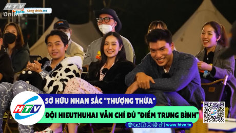 Xem Show CLIP HÀI Sở hữu nhan sắc "thượng thừa" đội Hieuthuhai vẫn chỉ đủ "điểm trung bình" HD Online.