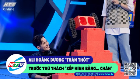 Xem Show CLIP HÀI Ali Hoàng Dương "thản thốt" trước thử thách "xếp hình bằng...chân" HD Online.