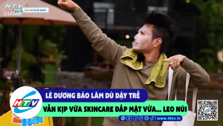 Xem Show CLIP HÀI Lê Dương Bảo Lâm dù dậy trễ vẫn kịp vừa skincare đắp mặt vừa....keo núi HD Online.