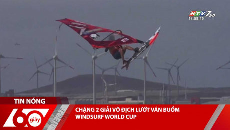 Xem Clip CHẶNG 2 GIẢI VÔ ĐỊCH LƯỚT VÁN BUỒM WINDSURF WORLD CUP HD Online.