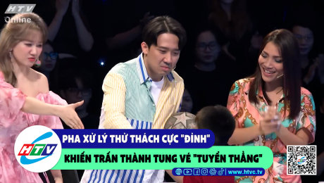 Xem Show CLIP HÀI Pha xử lý thử thách cực "đỉnh" khiến Trấn Thành tung vé "tuyển thẳng" HD Online.