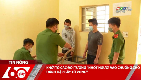 Xem Clip KHỞI TỐ CÁC ĐỐI TƯỢNG "NHỐT NGƯỜI VÀO CHUỒNG CHÓ, ĐÁNH ĐẬP GÂY TỬ VONG" HD Online.