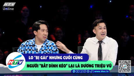 Xem Show CLIP HÀI Lo "bị gài" nhưng cuối cùng người "bắt dính kèo" lại là Dương Triệu Vũ HD Online.