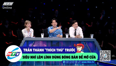 Xem Show CLIP HÀI Trấn Thành "thích thú" trước siêu nhí lém lỉnh dùng bóng bàn để mở cửa HD Online.