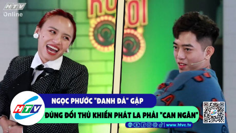 Xem Show CLIP HÀI Ngọc Phước "đanh đá" gặp đúng đối thủ khiến Phát La phải "can ngăn" HD Online.