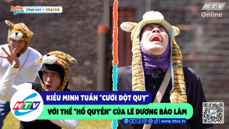 Xem Show CLIP HÀI Kiều Minh Tuấn "cười đột quỵ" với thế "hổ quyền" của Lê Dương Bảo Lâm HD Online.