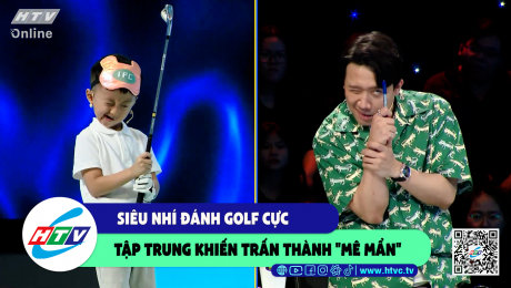 Xem Show CLIP HÀI Siêu nhí đánh golf cực tập trung khiến Trấn Thành "mê mẩn" HD Online.