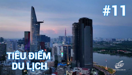 Xem Show TV SHOW Tiêu Điểm Du Lịch Tập 11 : Du Lịch Sài Gòn - Khám Phá Hòn Ngọc Viễn Đông HD Online.