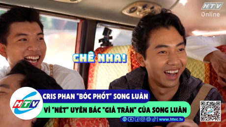 Cris Phan "bóc phốt" Song Luân vì "nét" uyên bác "giả trân" của Song Luân