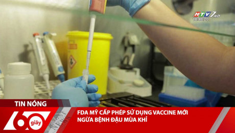 Xem Clip FDA MỸ CẤP PHÉP SỬ DỤNG VACCINE MỚI NGỪA BỆNH ĐẬU MÙA KHỈ HD Online.