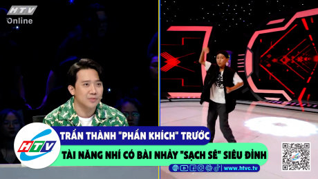 Xem Show CLIP HÀI Trấn Thành "phấn khích" trước tài năng nhí có bài nhảy "sạch sẽ" siêu đỉnh HD Online.