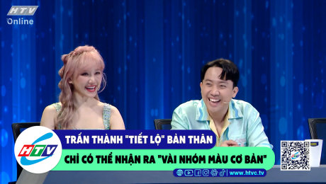 Xem Show CLIP HÀI Trấn Thành "tiết lộ" bản than chỉ có thể nhận ra "vài nhóm màu cơ bản" HD Online.