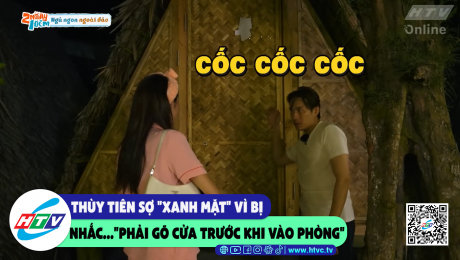 Xem Show CLIP HÀI Thùy Tiên sợ "xanh mặt" vì bị nhắc... "phải gõ cửa trước khi vào phòng" HD Online.