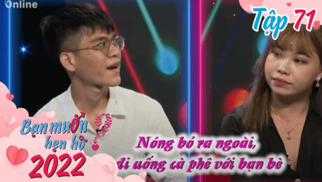 Xem Show TV SHOW Bạn Muốn Hẹn Hò 2022 Tập 71 : Anh chịu đòn được nên không sợ em nổi nóng HD Online.