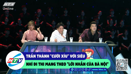 Xem Show CLIP HÀI Trấn Thành "cười xỉu" với siêu nhí đi thi mang theo "lời nhắn của bà nội" HD Online.