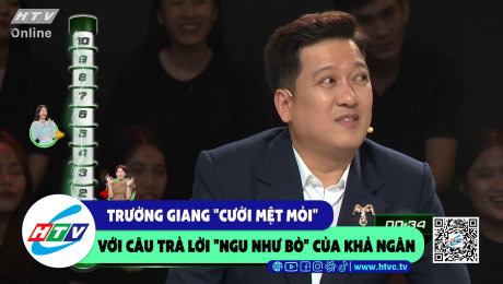 Xem Show CLIP HÀI Trường Giang "cười mệt mỏi" với câu trả lời "ngu như bò" của Khả Ngân HD Online.