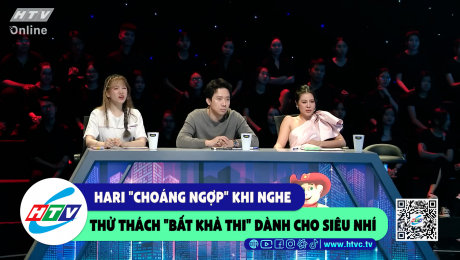 Xem Show CLIP HÀI Hari "choáng ngợp" khi nghe thử thách "bất khả thu" dành cho siêu nhí HD Online.