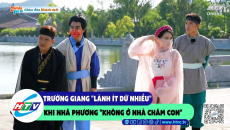 Xem Show CLIP HÀI Trường Giang "lành ít dữ nhiều" khi Nhã Phương "không ở nhà chăm con" HD Online.