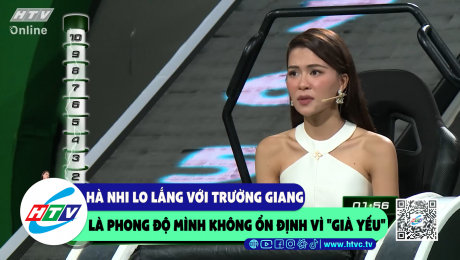 Xem Show CLIP HÀI Hà Nhi lo lắng với Trường Giang là phong độ mình không ổn định vì "già yếu" HD Online.