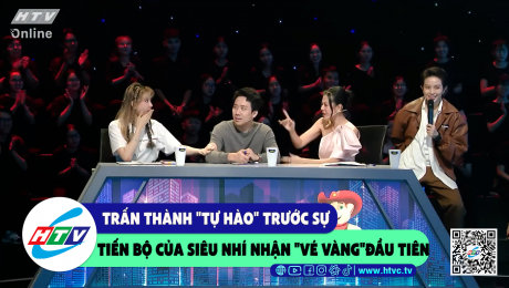 Xem Show CLIP HÀI Trấn Thành "tự hào" trước sự tiến bộ của siêu nhí nhận "vé vàng" đầu tiên HD Online.