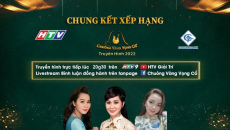 Xem Show TV SHOW Chuông Vàng Vọng Cổ 2022 CHUNG KẾT XẾP HẠNG HD Online.