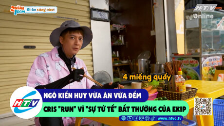 Xem Show CLIP HÀI Ngô Kiến Huy vừa ăn vừa đếm, Cris "run" vì "sự tử tế" bất thường của ekip HD Online.