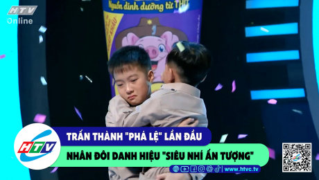 Xem Show CLIP HÀI Trấn Thành "phá lệ" lần đầu nhân đôi danh hiệu "siêu nhí ấn tượng" HD Online.