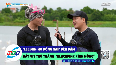 Xem Show CLIP HÀI "Lee Min-Ho Đồng Nai" đến đầm bắt vịt trở thành "BlackPink kính hồng" HD Online.