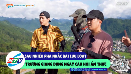 Xem Show CLIP HÀI Sau nhiều pha nhắc bài lưu loát Trường Giang đụng ngay câu hỏi ẩm thực HD Online.