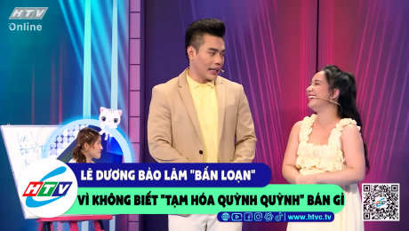 Xem Show CLIP HÀI Lê Dương Bảo Lâm "bấn loạn" vì không biết "tạm hóa Quỳnh Quỳnh" bán gì HD Online.