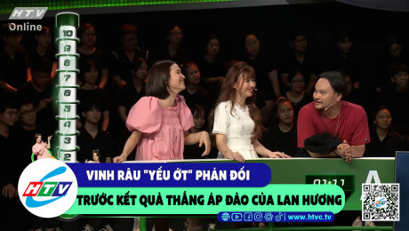 Xem Show CLIP HÀI Vinh Râu "yếu ớt" phản đối trước kết quả thắng áp đảo của Lan Hương HD Online.